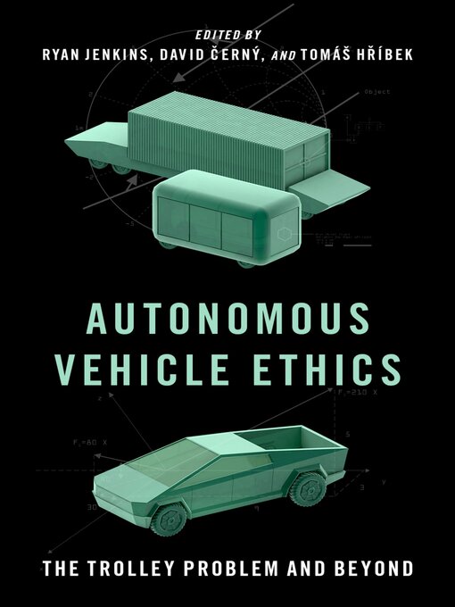 Title details for Autonomous Vehicle Ethics by Ryan Jenkins - Available